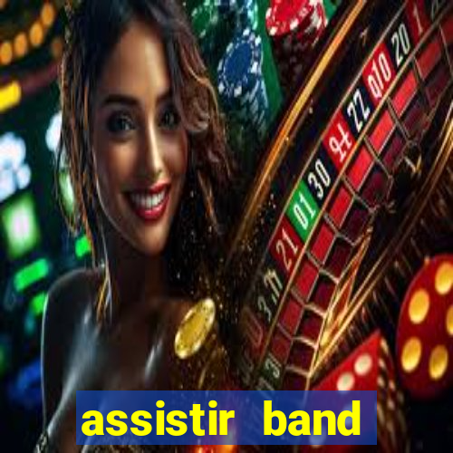 assistir band sports ao vivo